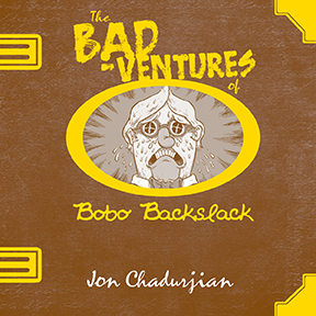 The Bad-ventures of Bobo Backslack
